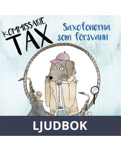 Kommissarie Tax: Saxofonerna som försvann, Ljudbok