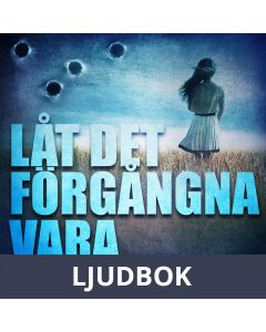 Låt det förgångna vara, Ljudbok