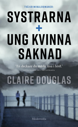 Två Kriminalromaner - Systrarna + Ung Kvinna Saknad