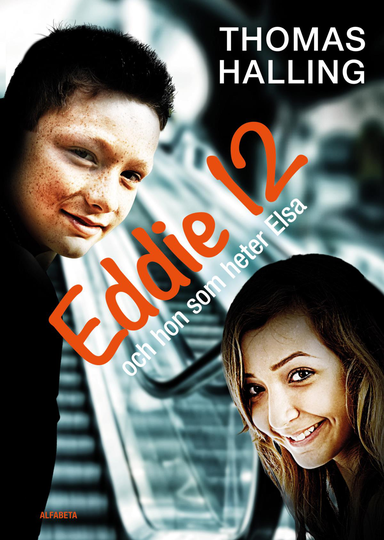 Eddie 12 Och Hon Som Heter Elsa / Elsa 12 Och Han Som Heter Eddie