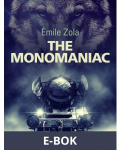 The Monomaniac, E-bok