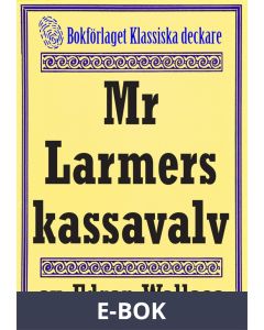 Mr Larmers kassavalv. Återutgivning av text från 1930, E-bok