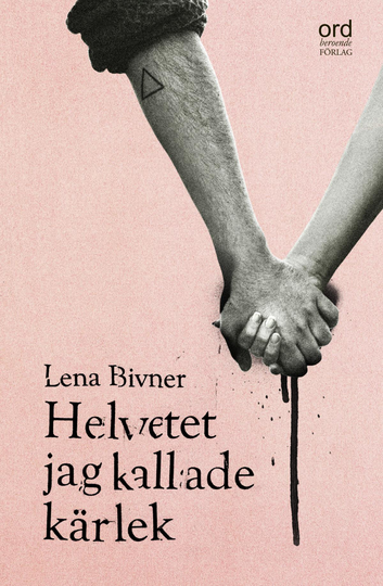 Helvetet Jag Kallade Kärlek