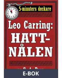 5-minuters deckare. Leo Carring: Hattnålen. Detektivhistoria. Återutgivning av text från 1914, E-bok