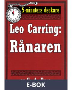 5-minuters deckare. Leo Carring: Rånaren. Återutgivning av text från 1921, E-bok