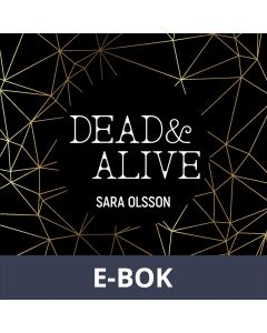 DEAD & ALIVE, E-bok