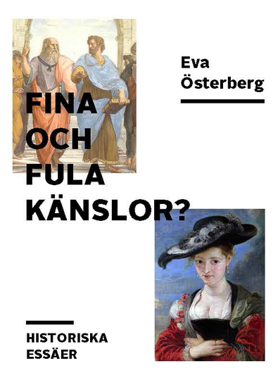 Fina Och Fula Känslor? - Historiska Essäer