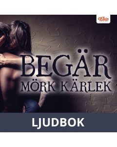Begär - Mörk kärlek, Ljudbok