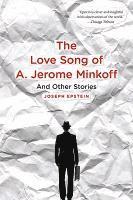 Love Song of A. Jerome Minkoff: And Other Stories