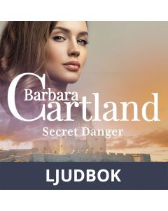 Secret Danger (Barbara Cartland s Pink Collection 143), Ljudbok