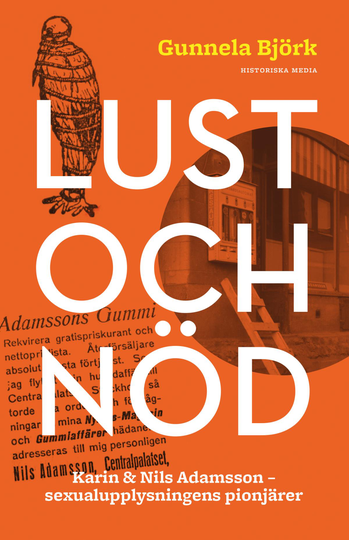 Lust Och Nöd - Karin & Nils Adamsson - Sexualupplysningens Pionjärer