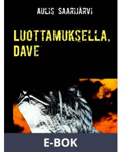 Luottamuksella, Dave, E-bok