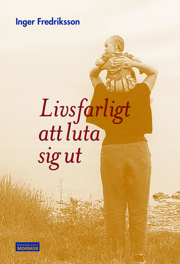 Livsfarligt Att Luta Sig Ut