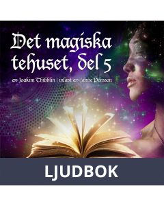 Det magiska tehuset, del 5, Ljudbok