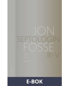 Jag är en annan : Septologin III-V, E-bok