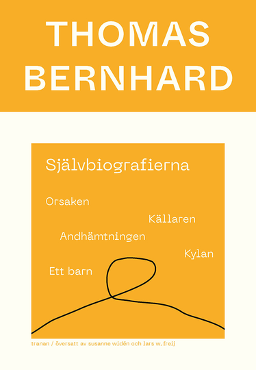 Självbiografierna. Orsaken; Källaren; Andhämtningen; Kylan; Ett Barn