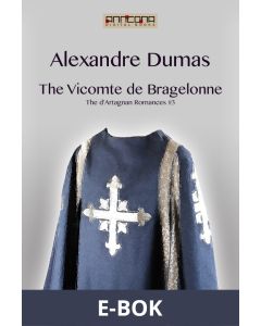 The Vicomte de Bragelonne, E-bok