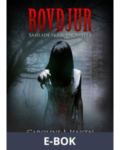 Rovdjur : samlade skräcknoveller, E-bok