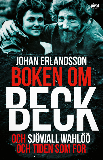 Boken Om Beck Och Sjöwall Wahlöö Och Tiden Som For
