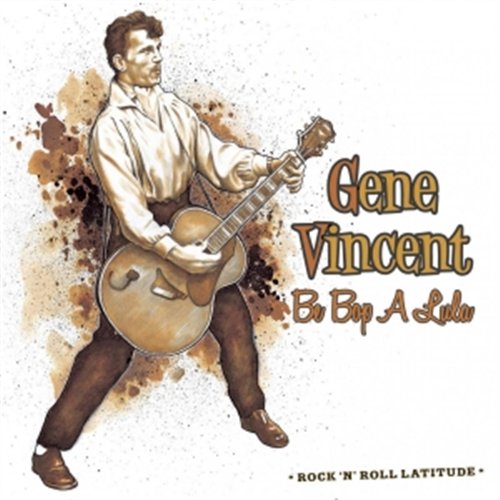 Vincent Gene: Be bop a lula 1956-58 (Rem)