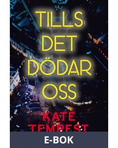 Tills det dödar oss, E-bok