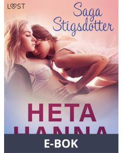 Heta Hanna - erotisk novell, E-bok