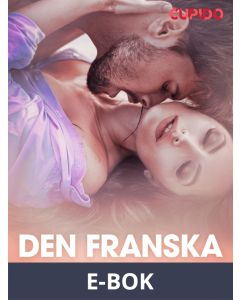 Den franska kvinnan - erotisk novell, E-bok