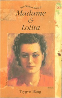Madame & Lolita. Bert Walters Äventyr