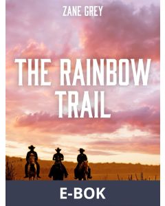 The Rainbow Trail, E-bok