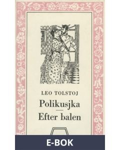 Polikusjka/Efter balen, E-bok