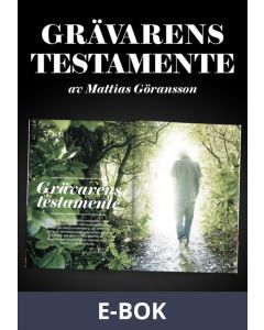 Grävarens testamente - Ett reportage om Hannes Råstam ur magasinet Filter, E-bok