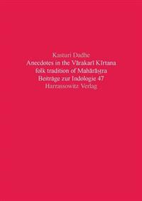 Anecdotes in the Varakari Kirtana Folk Tradition of Maharastra