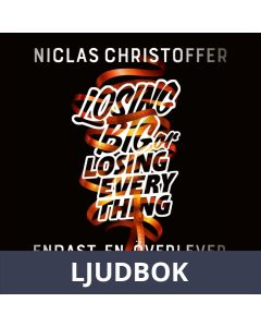Losing big or losing everything, Ljudbok