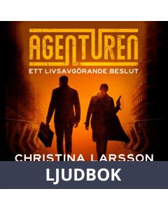 Agenturen. Ett livsavgörande beslut, Ljudbok