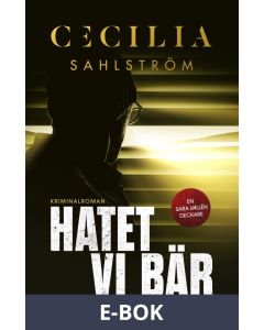 Hatet vi bär, E-bok