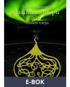 Maailmanrumpu - osa 2: Tuulen varjo, E-bok