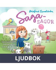 Sagasagor. Ballonglängtan, kurragömma och två tomtar i diket, Ljudbok