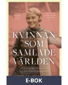 Kvinnan som samlade världen: historien om Marie Hammer, E-bok