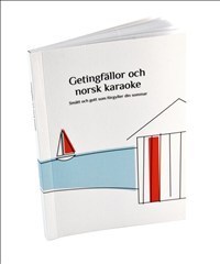 Getingfällor Och Norsk Karaoke - Smått Och Gott Som Förgyller Din Sommar