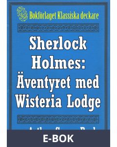 Sherlock Holmes: Äventyret med Wisteria Lodge - Återutgivning av text från 1926, E-bok