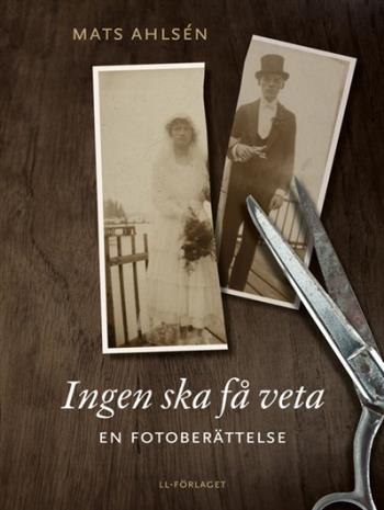 Ingen Ska Få Veta - En Fotoberättelse