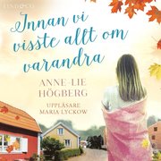 Innan vi visste allt om varandra