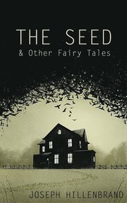 Seed & Other Fairy Tales