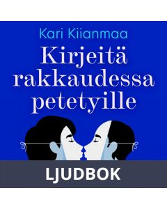 Kirjeitä rakkaudessa petetyille, Ljudbok