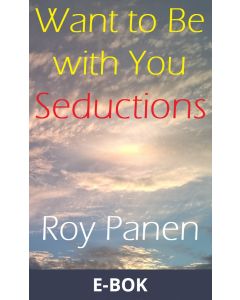 Want to Be with You : Seductions , E-bok
