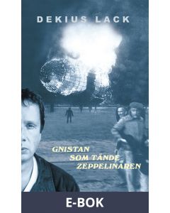 Gnistan som tände zeppelinaren, E-bok