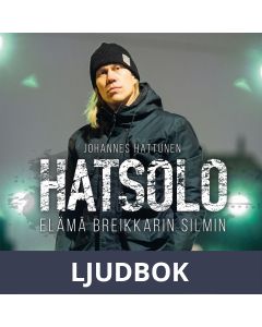 Hatsolo - Elämä breikkarin silmin, Ljudbok