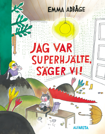 Jag Var Superhjälte, Säger Vi!