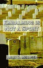 Embalming is Not a Sport