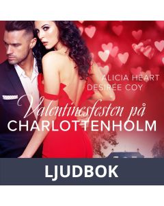Valentinesfesten på Charlottenholm - erotisk novell, Ljudbok